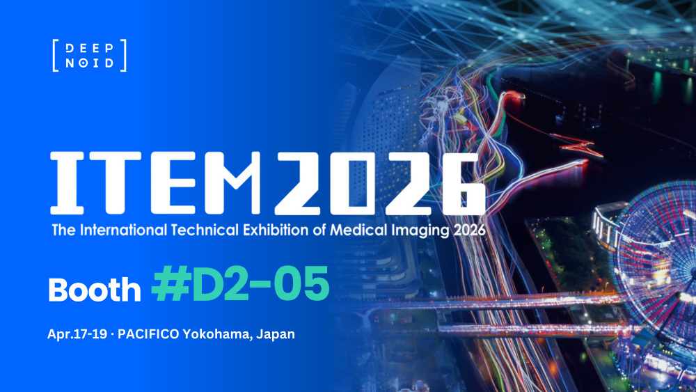 딥노이드, 일본 최대 의료영상 전시회 ‘ITEM 2026’ 참가…현지 시장 공략 본격화