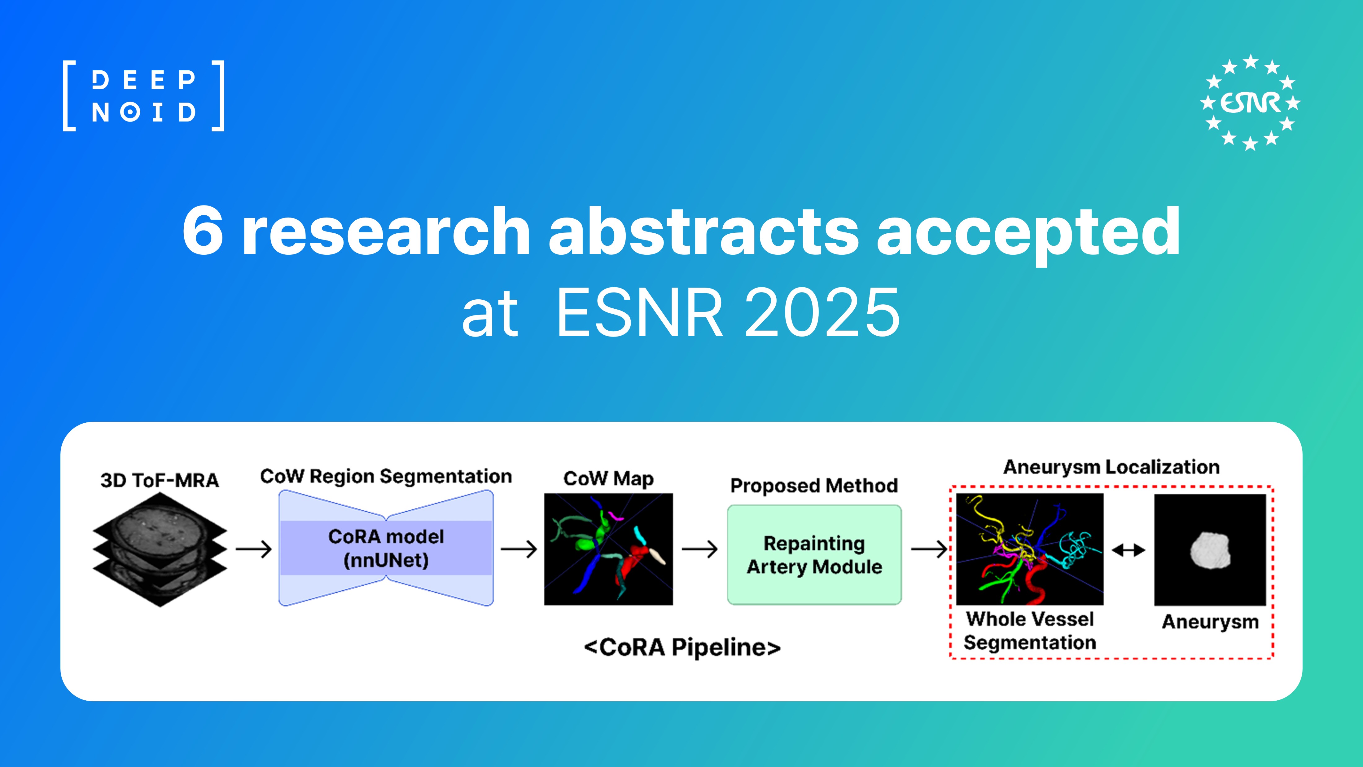 딥노이드, 뇌혈관 질환 AI 진단 기술 연구 등 ‘ESNR 2025’서 초록 6편 채택